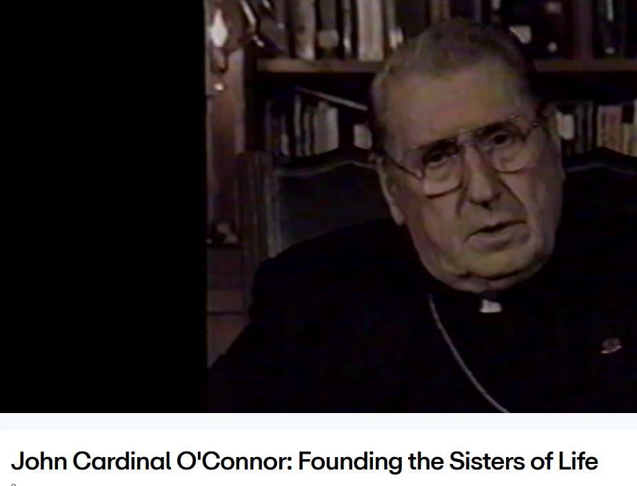 John Cardinal O'Connor: Founding the Sisters of Life